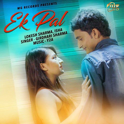 Ek Pal by Girdhari Sharma, Lokesh Sharma, Isha - Download on PagalFree