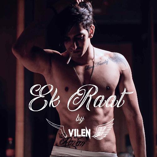 Ek Raat by Vilen - Download on PagalFree
