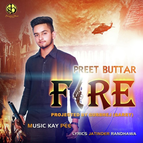 Fire by Preet Buttar, Kay Pee - Download on PagalFree