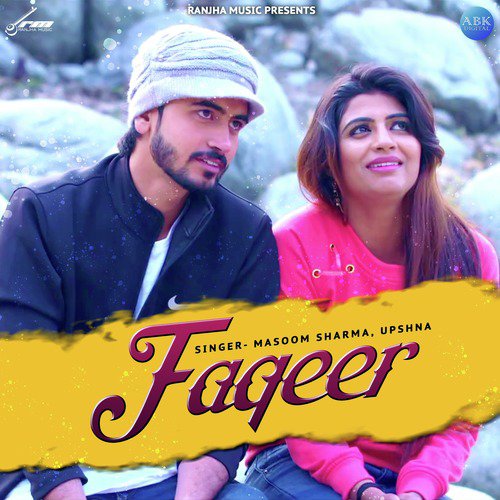Faqeer by Upshna, Masoom Sharma - Download on PagalFree