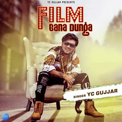 Film Bana Dunga by YC Gujjar - Download on PagalFree