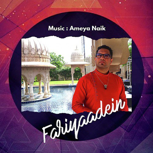 Fariyaadein by Ameya Naik - Download on PagalFree