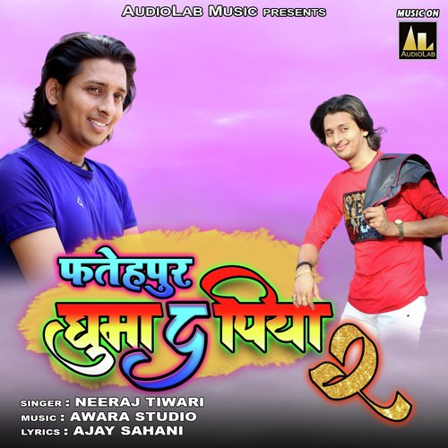Fathepur Ghuma da Piya 2 by Neeraj Tiwari - Download on PagalFree