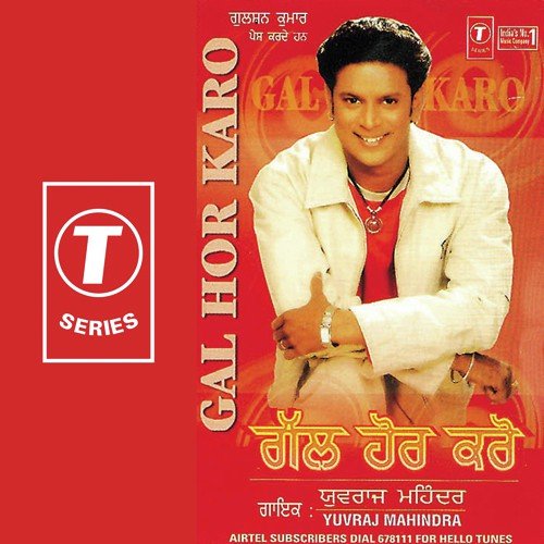 Gal Hor Karo by Yuvraj Mahindra, Tejwant Kittu - Download on PagalFree