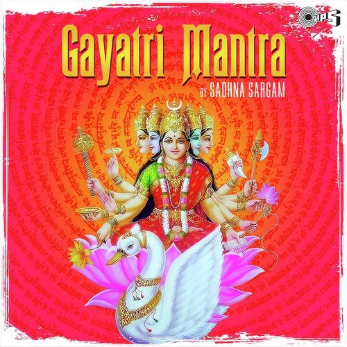 Gayatri Mantra by Sadhana Sargam, Sandesh Shandilya - Download on PagalFree