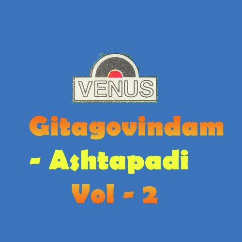 Gitagovindam - Ashtapadi - 1 by Smt Saroja Subramaniam, Smt. Uma Krishnan, Smt Lakshmi Ramesh, Shashank Katti - Download on PagalFree
