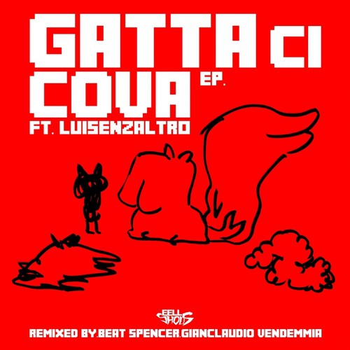 Gatta ci cova (Beat Spencer Remix) by Eell Shous, Luisenzaltro - Download on PagalFree