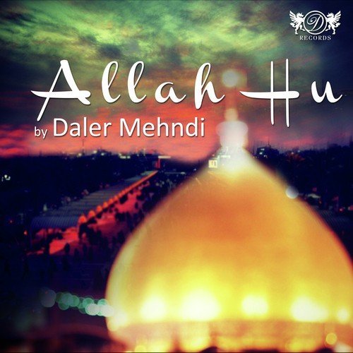 Allah Hu by Daler Mehndi - Download on PagalFree