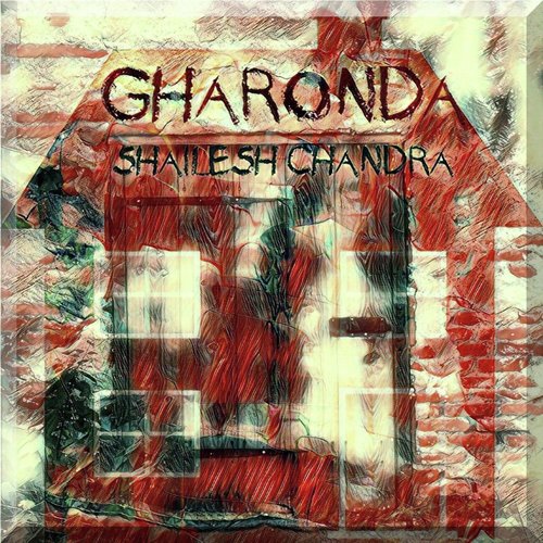 Gharonda by Shailesh Chandra - Download on PagalFree