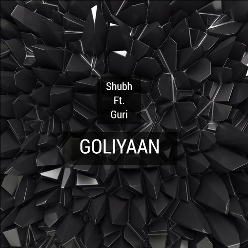 Goliyan (feat. Guri) by Shubh - Download on PagalFree