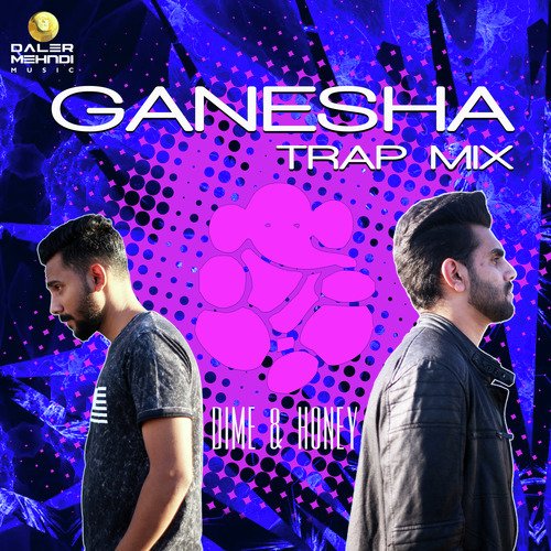 Ganesha Trap Mix by DIME, Honey - Download on PagalFree