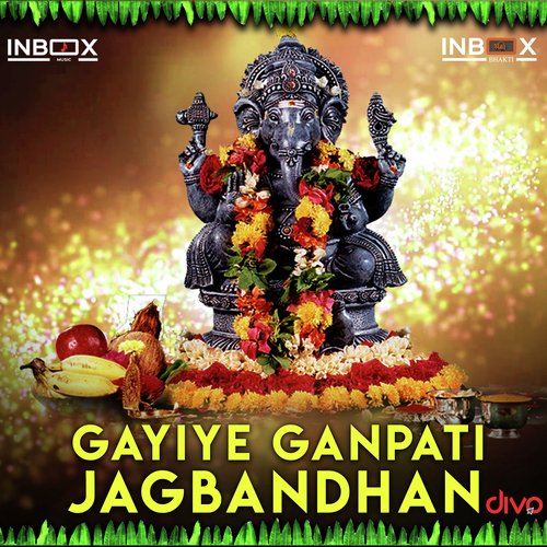 Gayiye Ganapati Jagbandhan by Manya - Download on PagalFree
