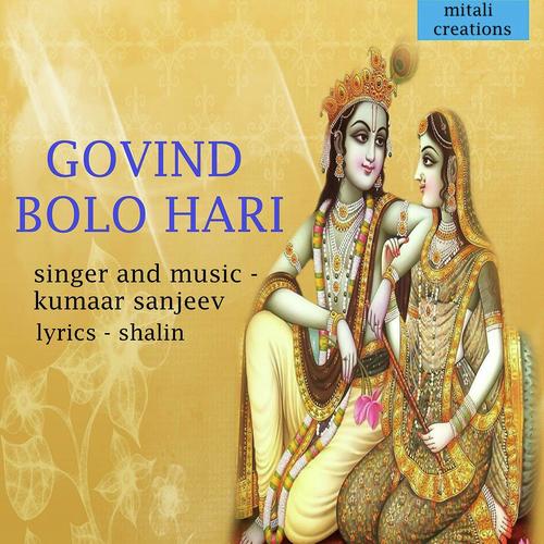 Govind Bolo Hari by Kumaar Sanjeev - Download on PagalFree