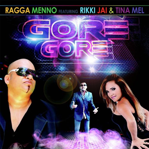 Gore Gore by Ragga Menno, Ricky Jai, Tina Mel - Download on PagalFree