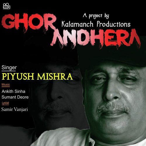Ghor Andhera by Piyush Mishra - Download on PagalFree