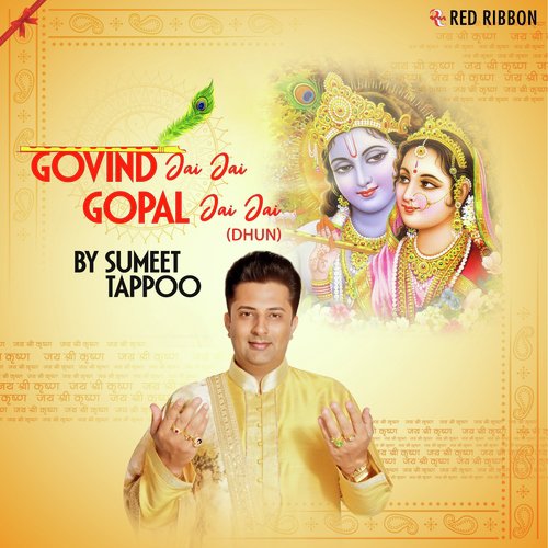 Govind Jai Jai Gopal Jai Jai by Sumeet Tappoo - Download on PagalFree
