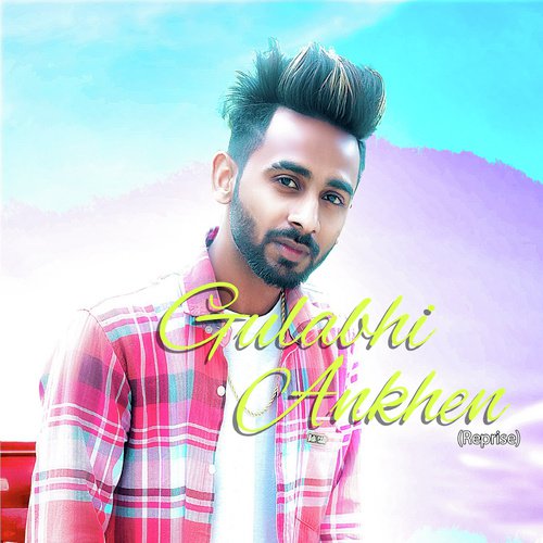 Gulabhi Ankhen (Reprise) by Ab Bobby - Download on PagalFree