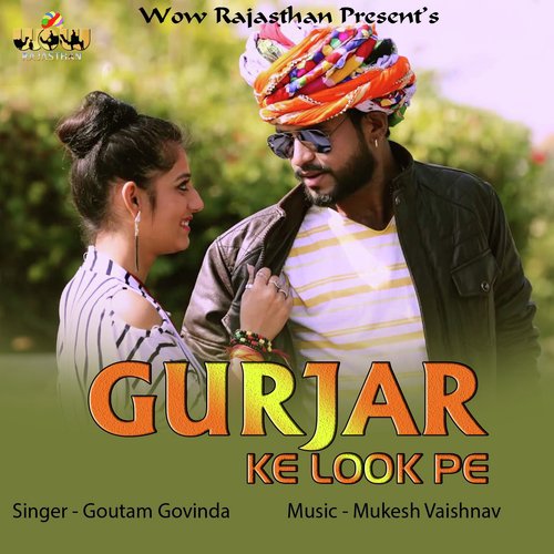 Gurjar Ke Look Pe by Gotam Govinda - Download on PagalFree