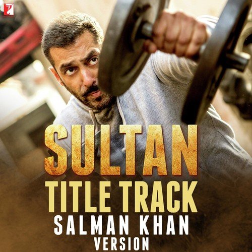 Sultan - Title Track Salman Khan Version by Phool Singh Rawat, Shilpa Bidawat - Download on PagalFree