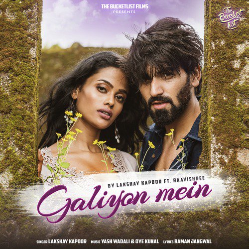 Galiyon Mein by Lakshay Kapoor, Raavishree - Download on PagalFree
