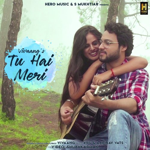 Tu Hai Meri by Sushant Trivedi - Download on PagalFree
