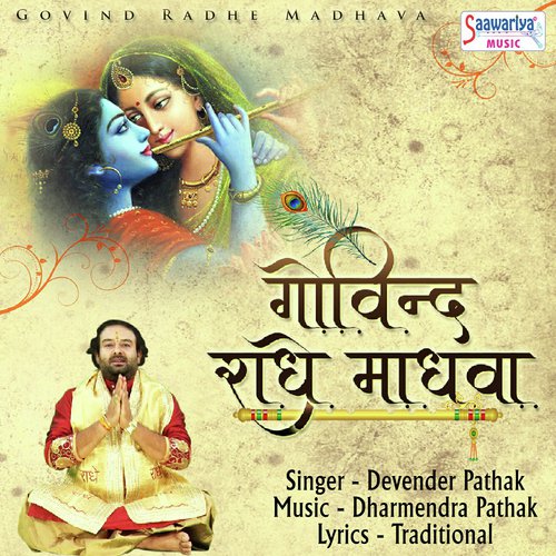 Govind Radhe Madhava by Devender Pathak - Download on PagalFree