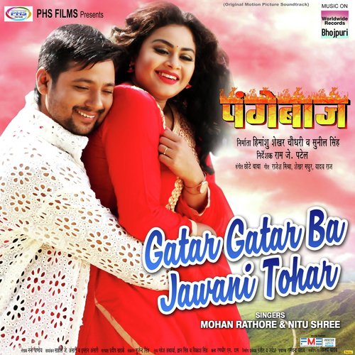 Gatar Gatar Ba Jawani Tohar (From Pangebaaz) by Mohan Rathore, Nitu Shree, Chhote Baba - Download on PagalFree