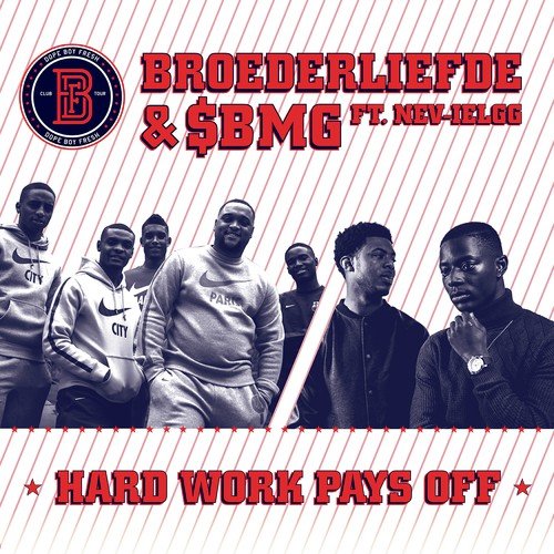 Hard Work Pays Off by Broederliefde, SBMG, Nev-ielgg - Download on PagalFree