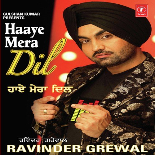 Haye Mera Dil Haye Mera Dil by Ravinder Grewal, Tejwant Kittu - Download on PagalFree