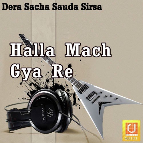 Halla Mach Gya by Sant Gurmeet Ram Rahim Singh Ji Insan - Download on PagalFree