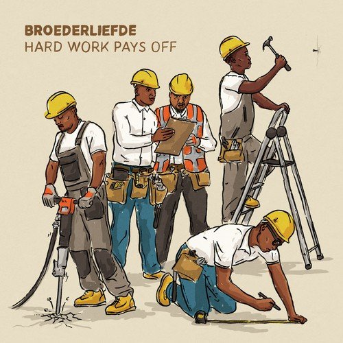 Hard Work Pays Off by Broederliefde - Download on PagalFree
