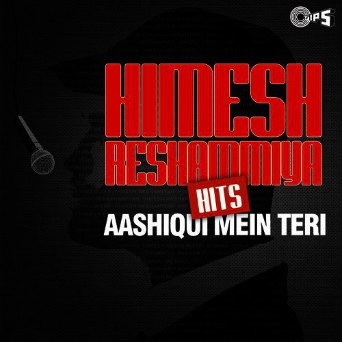 Aashiqui Mein Teri (From Himesh Reshammiya Hits - Aashiqui Mein Teri) by Himesh Reshammiya - Download on PagalFree