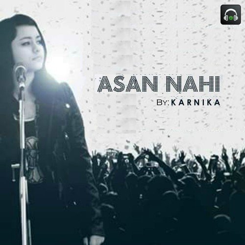Asan Nahi by Karnika - Download on PagalFree