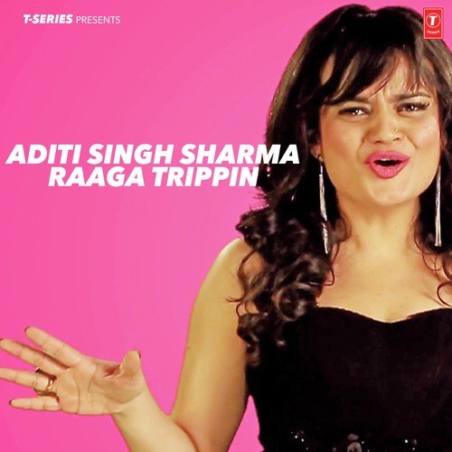 Aditi Singh Sharma Raaga Trippin by Aditi Singh Sharma, Suzanne D039Mello, Keshia Braganza, Gwen Dias, Thomson Andrews, Gary Misquitta,  - Download on PagalFree