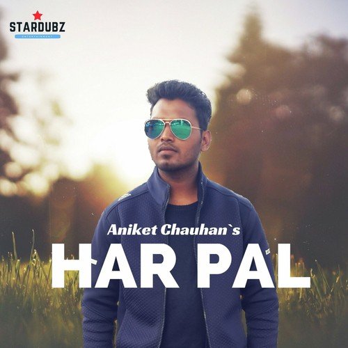Har Pal by Aniket Chauhan - Download on PagalFree