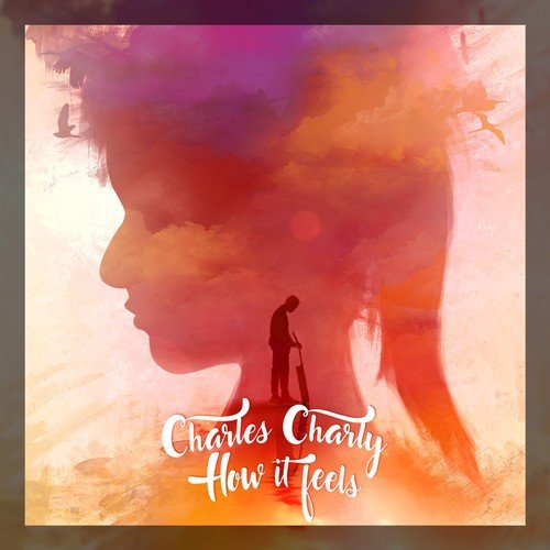 How It Feels by Charles Charly - Download on PagalFree