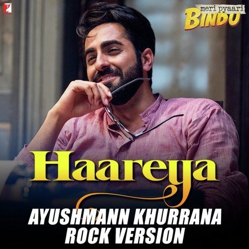 Haareya - Ayushmann Khurrana Rock Version by Ayushmann Khurrana - Download on PagalFree