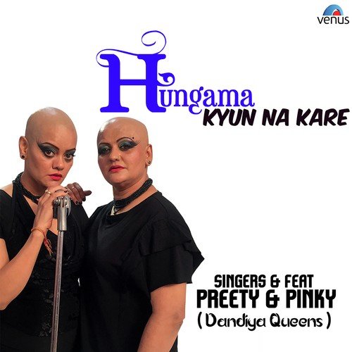 Hungama Kyun Na Kare by Preety, Pinky - Download on PagalFree