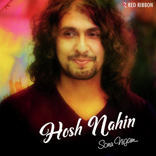 Hosh Nahin by Sonu Nigam - Download on PagalFree