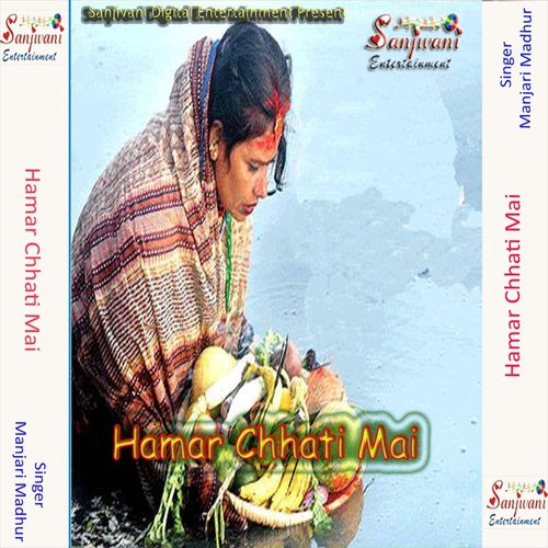 Humaar Chhati Mai by Manjari Madhur - Download on PagalFree
