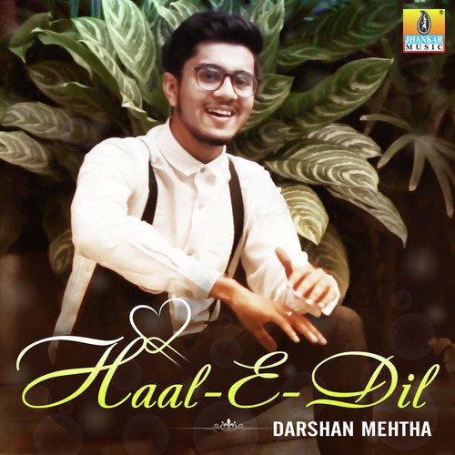 Haal-E-Dil by Darshan Mehta - Download on PagalFree