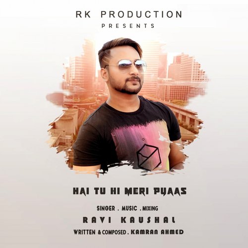 Hai Tu Meri Pyass by Ravi Kaushal - Download on PagalFree
