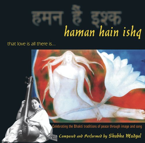 Haman Hain Ishq by Shubha Mudgal - Download on PagalFree
