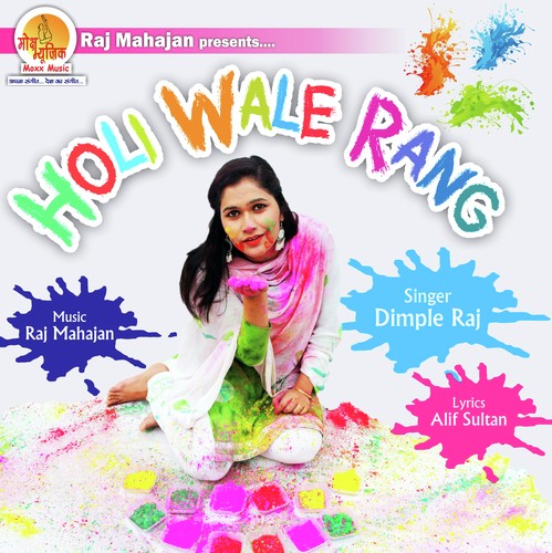 Holi Wale Rang by Dimple Raj - Download on PagalFree