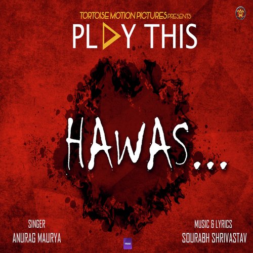 Hawas  Play This by Anurag Maurya - Download on PagalFree