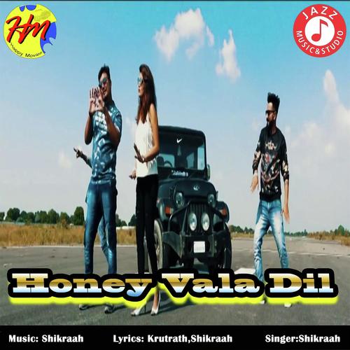 Honey Vala Dil by Shikraah - Download on PagalFree