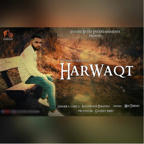 Harwaqt by Shahrukh Ibrahim - Download on PagalFree