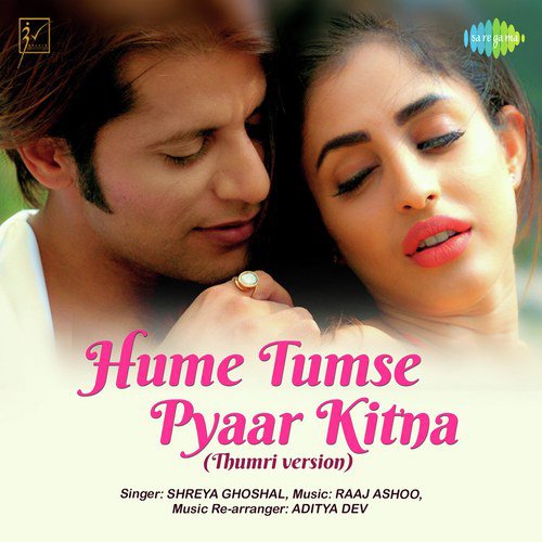 Hume Tumse Pyaar Kitna - Thumri Version by Raaj Aashoo, Aditya Dev - Download on PagalFree
