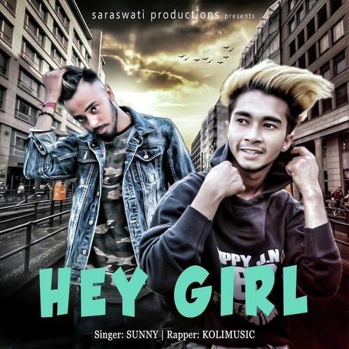 Hey Girl by Sunny - Download on PagalFree