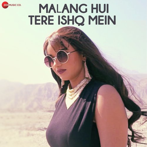 Malang Hui Tere Ishq Mein by Neeti Mohan, Abhay Jodhpurkar, Parry G - Download on PagalFree